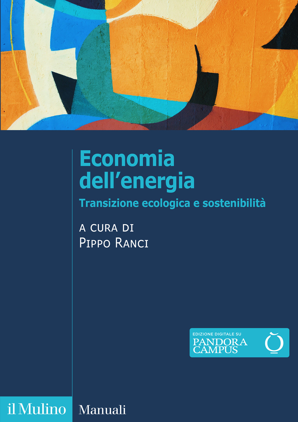 Libro Economia dell'energia. Transizione ecologica e sostenibilità di  - ean 9788815389961 - Il Mulino