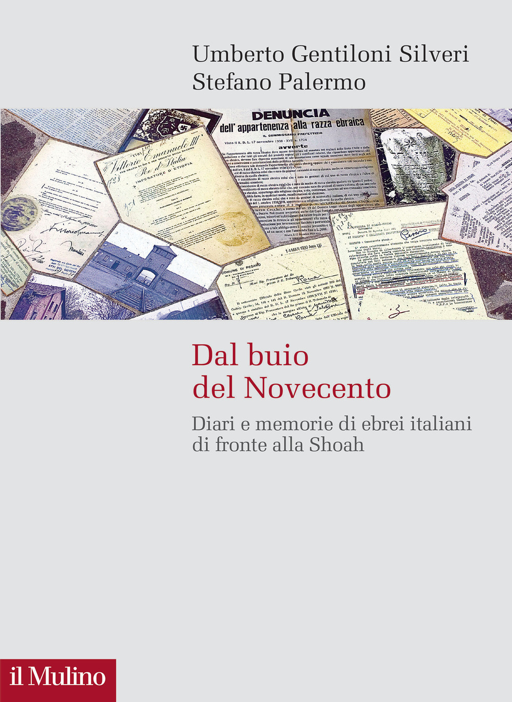 Libro Dal buio del Novecento. Diari e memorie di ebrei italiani di fronte alla Shoah di Umberto Gentiloni Silveri; Stefano Palermo - ean 9788815390226 - Il Mulino