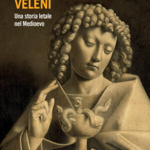 Libro Arsenico e altri veleni. Una storia letale nel Medioevo di Beatrice Del Bo - ean 9788815390349 - Il Mulino