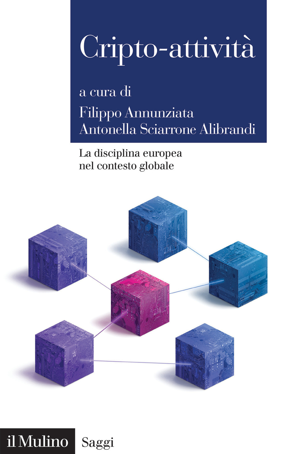 Libro Criptoattività. La disciplina europea nel contesto globale di  - ean 9788815390448 - Il Mulino