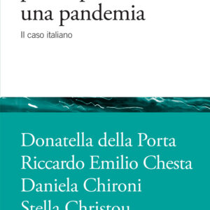 Libro Comunicare e partecipare durante una pandemia. Il caso italiano di Donatella Della Porta; Riccardo Emilio Chesta; Daniela Chironi; Stella Christou; Andrea Felicetti - ean 9788815390462 - Il Mulino