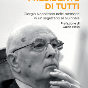 Libro Presidente di tutti. Giorgio Napolitano nelle memorie di un segretario al Quirinale di Giovanni Matteoli - ean 9788815390479 - Il Mulino