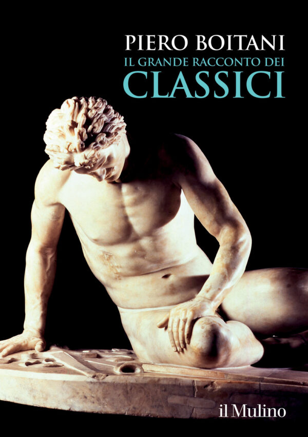 Libro grande racconto dei classici di Piero Boitani - ean 9788815390554 - Il Mulino