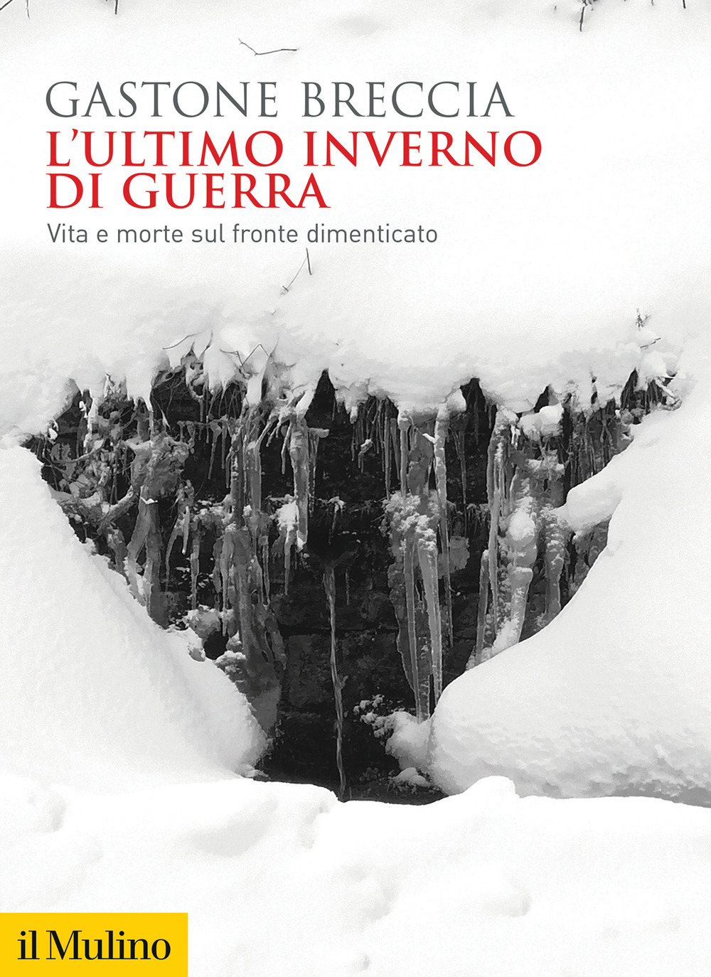 Libro ultimo inverno di guerra. Vita e morte sul fronte dimenticato di Gastone Breccia - ean 9788815390653 - Il Mulino