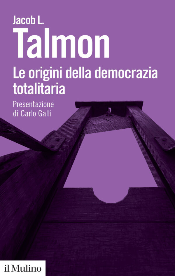 Libro origini della democrazia totalitaria di Jacob L. Talmon - ean 9788815390752 - Il Mulino