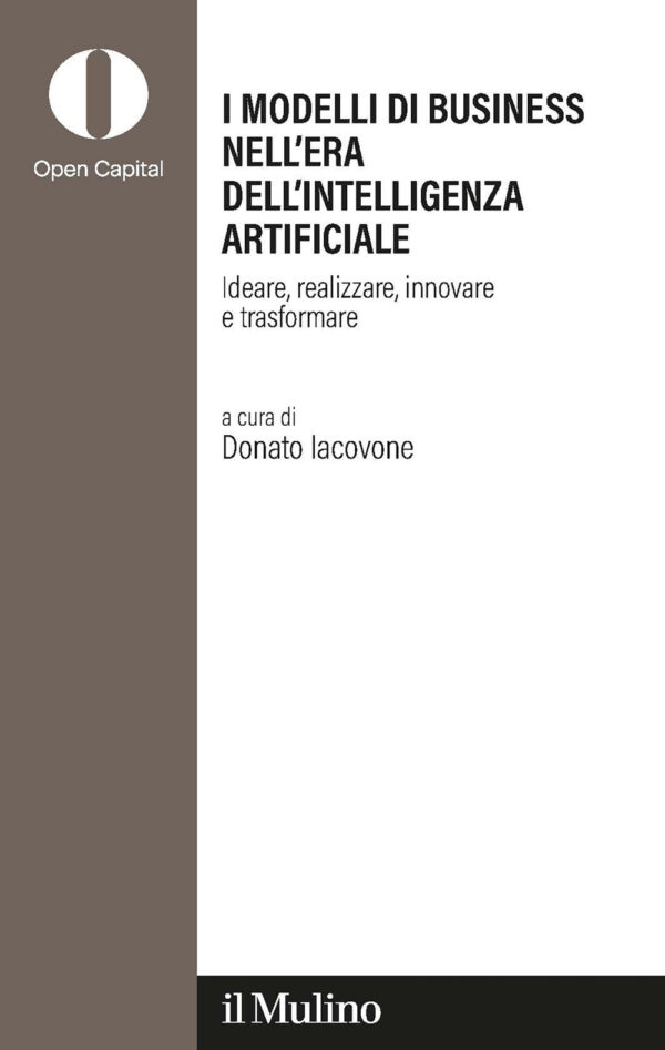 Libro modelli di business nell'era dell'intelligenza artificiale. Ideare