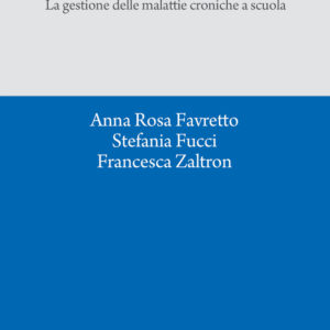 Libro Costruire nuovi patti di cura. La gestione delle malattie croniche a scuola di Anna Rosa Favretto; Stefania Fucci; Francesca Zaltron - ean 9788815391025 - Il Mulino