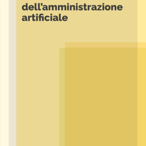 Libro Critica dell'amministrazione artificiale di Enrico Carloni - ean 9788815391063 - Il Mulino