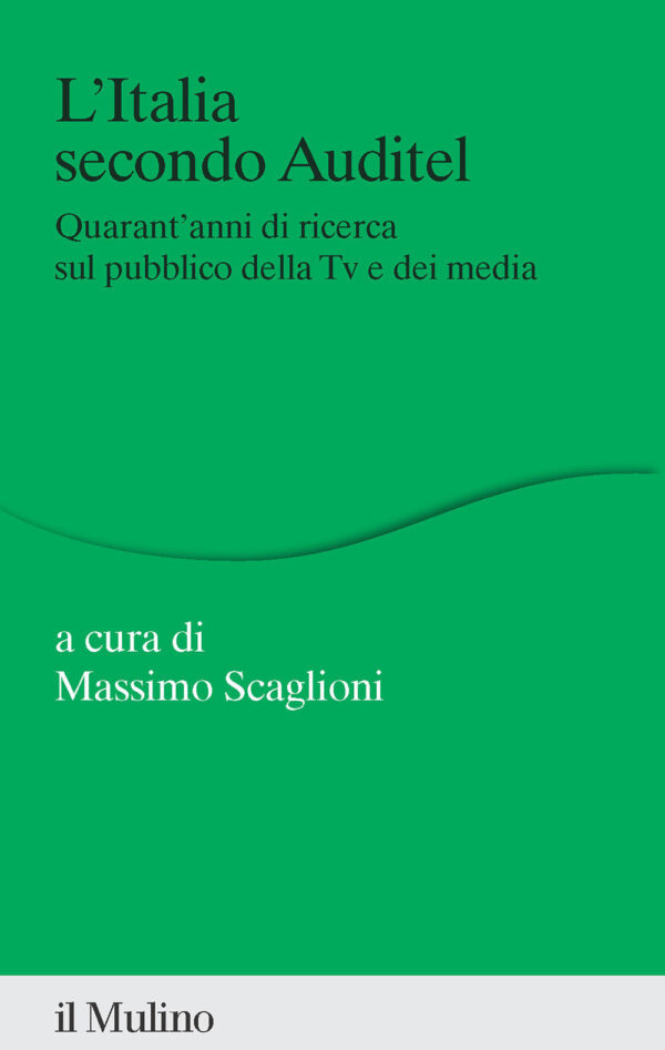 Libro Italia secondo Auditel. Quarant'anni di ricerca sul pubblico della TV e dei media di  - ean 9788815391100 - Il Mulino