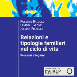 Libro Relazioni e tipologie familiari nel ciclo di vita. Processi e legami di Roberto Baiocco; Lavinia Barone; Jessica Pistella - ean 9788815391261 - Il Mulino
