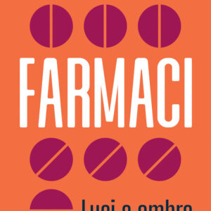 Libro Farmaci. Luci e ombre di Silvio Garattini - ean 9788815391285 - Il Mulino