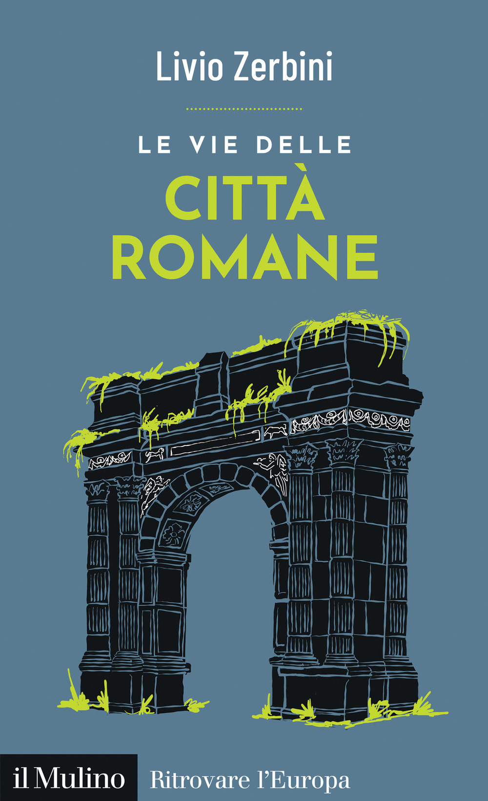 Libro vie delle città romane di Livio Zerbini - ean 9788815391360 - Il Mulino