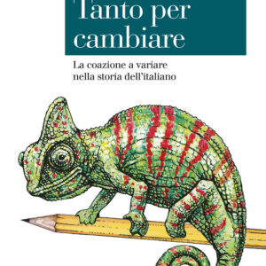 Libro Tanto per cambiare. La coazione a variare nella storia dell'italiano di Massimo Palermo - ean 9788815391513 - Il Mulino
