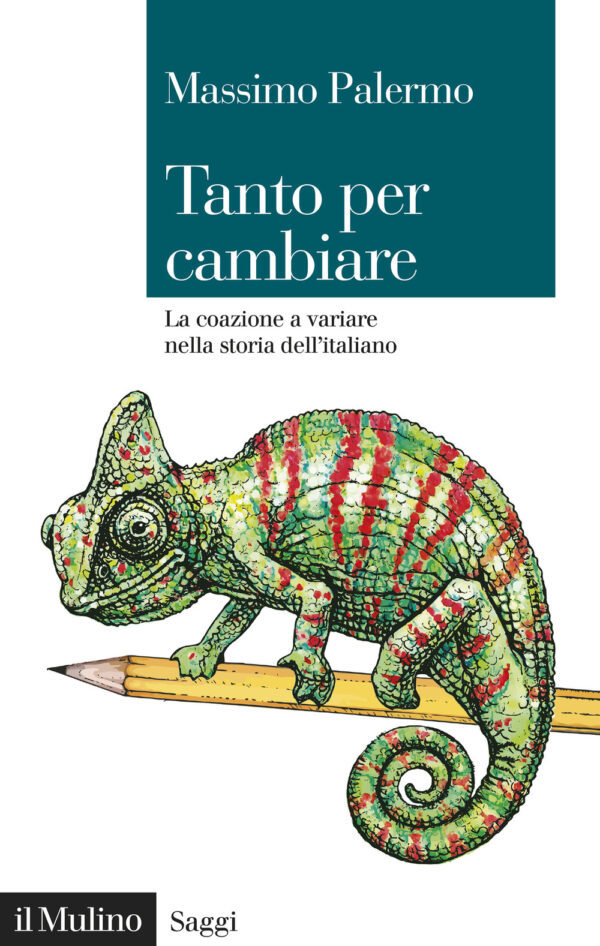 Libro Tanto per cambiare. La coazione a variare nella storia dell'italiano di Massimo Palermo - ean 9788815391513 - Il Mulino