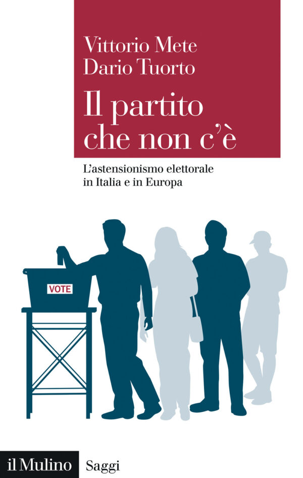Libro partito che non c'è. L'astensionismo elettorale in Italia e in Europa di Vittorio Mete; Dario Tuorto - ean 9788815391537 - Il Mulino