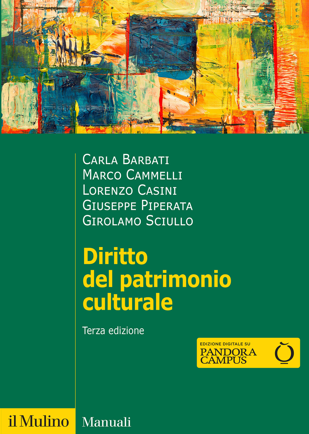 Libro Diritto del patrimonio culturale di Carla Barbati; Marco Cammelli; Lorenzo Casini; Giuseppe Piperata; Girolamo Sciullo - ean 9788815391582 - Il Mulino