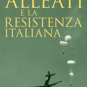 Libro alleati e la Resistenza italiana di Tommaso Piffer - ean 9788815391766 - Il Mulino