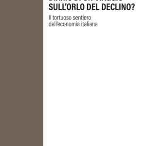 Libro Diario di un viaggio sull'orlo del declino? Il tortuoso sentiero dell'economia italiana di Giuseppe Sopranzetti - ean 9788815391834 - Il Mulino