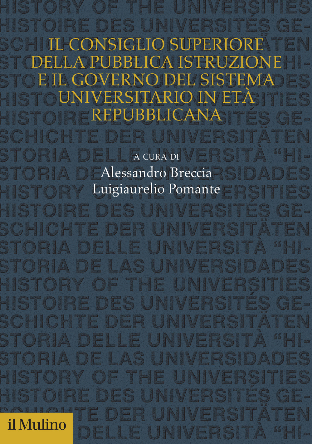 Libro Consiglio superiore della pubblica istruzione e il governo del sistema universitario in età repubblicana di  - ean 9788815392039 - Il Mulino