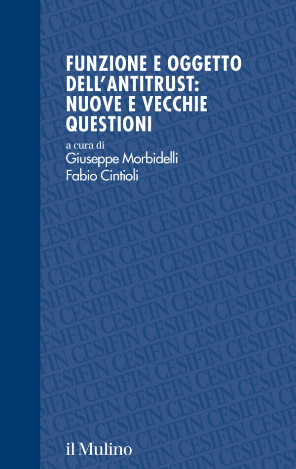 Libro Funzione e oggetto dell'antitrust: nuove e vecchie questioni di  - ean 9788815392060 - Il Mulino