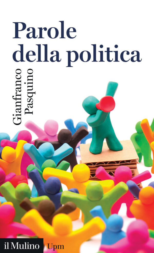 Libro Parole della politica di Gianfranco Pasquino - ean 9788815392343 - Il Mulino
