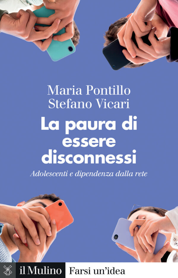 Libro paura di essere disconnessi. Adolescenti e dipendenza dalla rete di Maria Pontillo; Stefano Vicari - ean 9788815392374 - Il Mulino