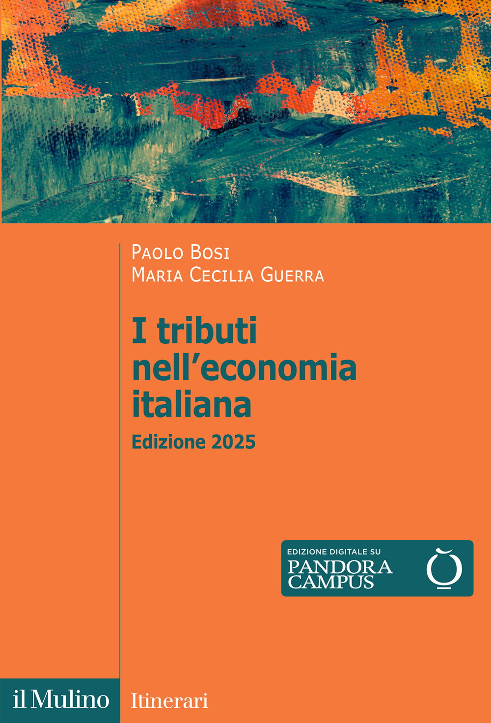 Libro tributi nell'economia italiana di Paolo Bosi; Maria Cecilia Guerra - ean 9788815392466 - Il Mulino