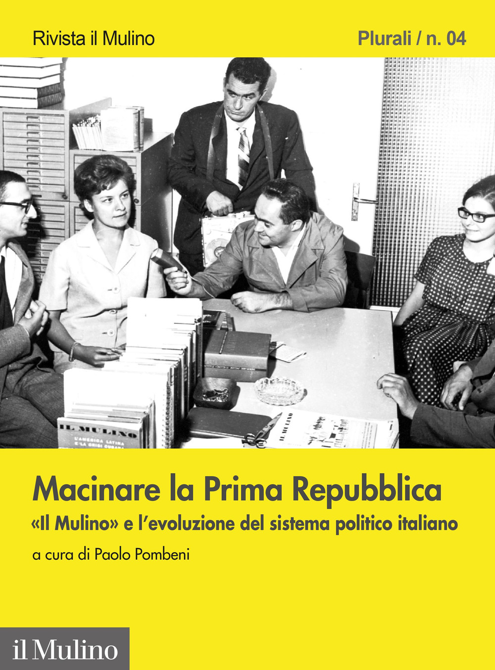 Libro Macinare la Prima Repubblica. «Il Mulino» e l'evoluzione del sistema politico italiano di - ean 9788815392473 - Il Mulino