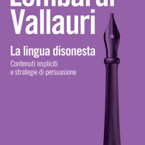 Libro lingua disonesta di Edoardo Lombardi Vallauri - ean 9788815392725 - Il Mulino