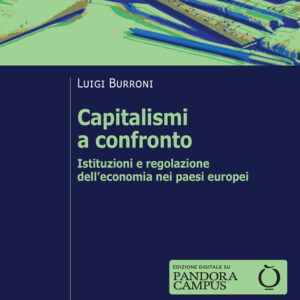 Libro Capitalismi a confronto. Istituzioni e regolazione dell'economia nei paesi europei di Luigi Burroni - ean 9788815392794 - Il Mulino