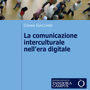 Libro comunicazione interculturale nell'era digitale di Chiara Giaccardi - ean 9788815392831 - Il Mulino