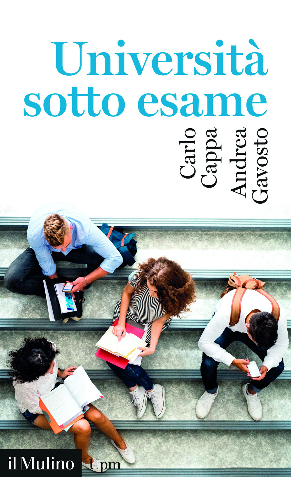 Libro Università sotto esame di Carlo Cappa; Andrea Gavosto - ean 9788815393043 - Il Mulino