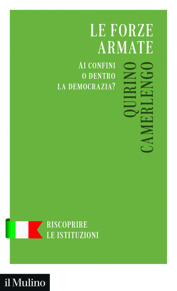 Libro forze armate. Ai confini o dentro la democrazia? di Quirino Camerlengo - ean 9788815393050 - Il Mulino