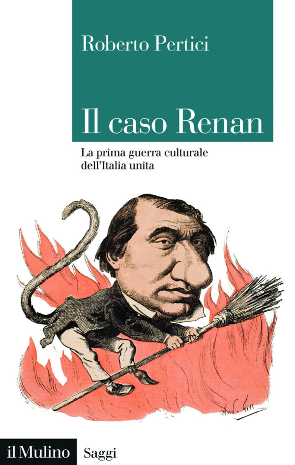 Libro caso Renan. La prima guerra culturale dell'Italia unita di Roberto Pertici - ean 9788815393111 - Il Mulino