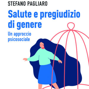 Libro Salute e pregiudizio di genere. Un approccio psicosociale di Ilaria Giovannelli; Maria Giuseppina Pacilli; Stefano Pagliaro - ean 9788815393166 - Il Mulino