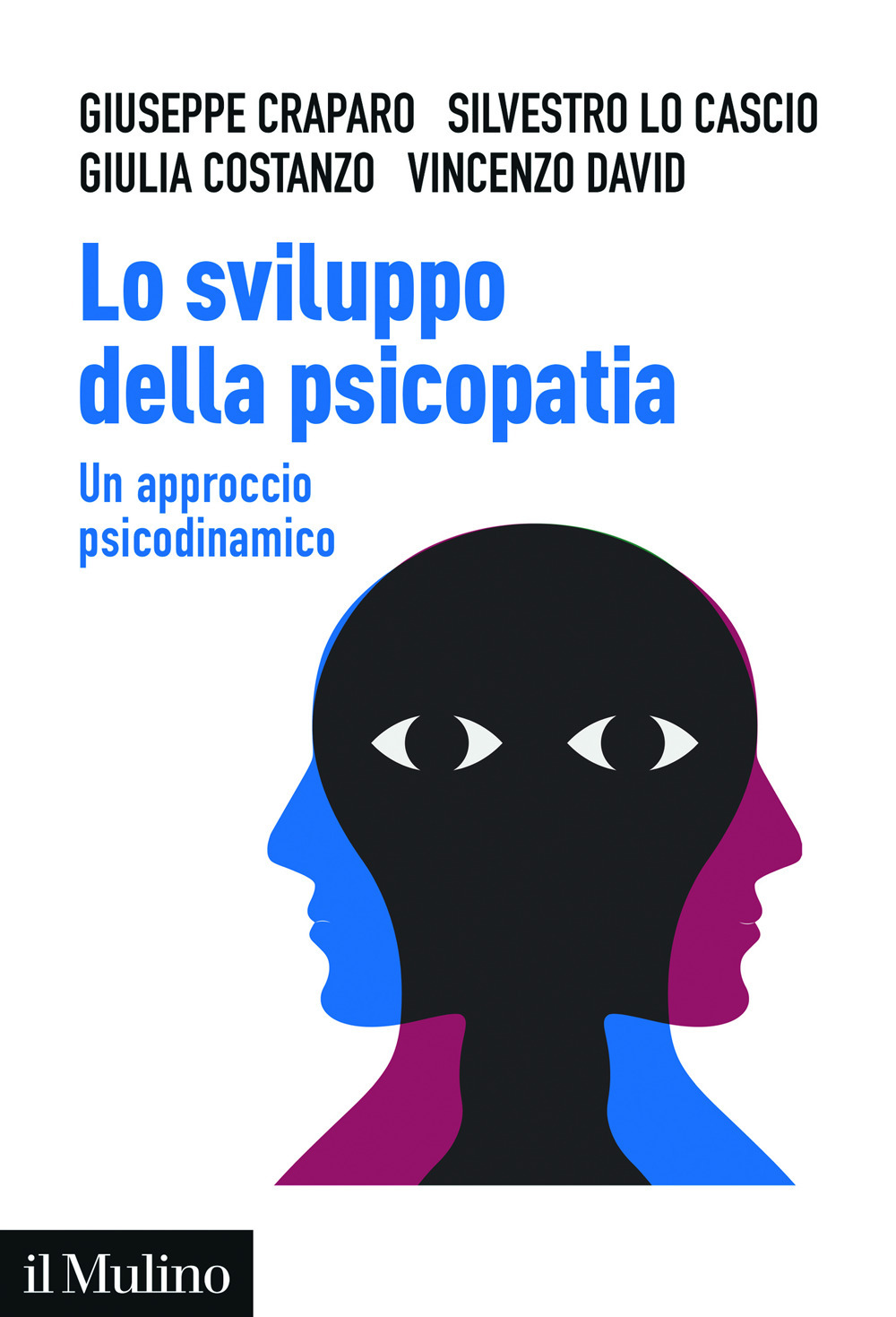 Libro sviluppo della psicopatia. Un approccio psicodinamico di Giuseppe Craparo; Silvestro Lo Cascio; Giulia Costanzo; Vincenzo David - ean 9788815393173 - Il Mulino