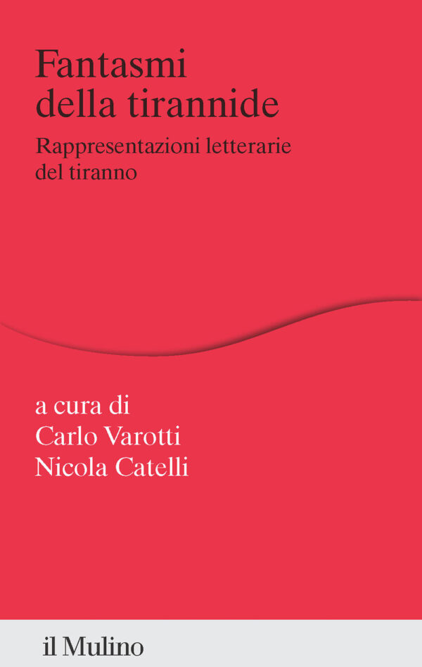 Libro Fantasmi della tirannide. Rappresentazioni letterarie del tiranno di  - ean 9788815393197 - Il Mulino