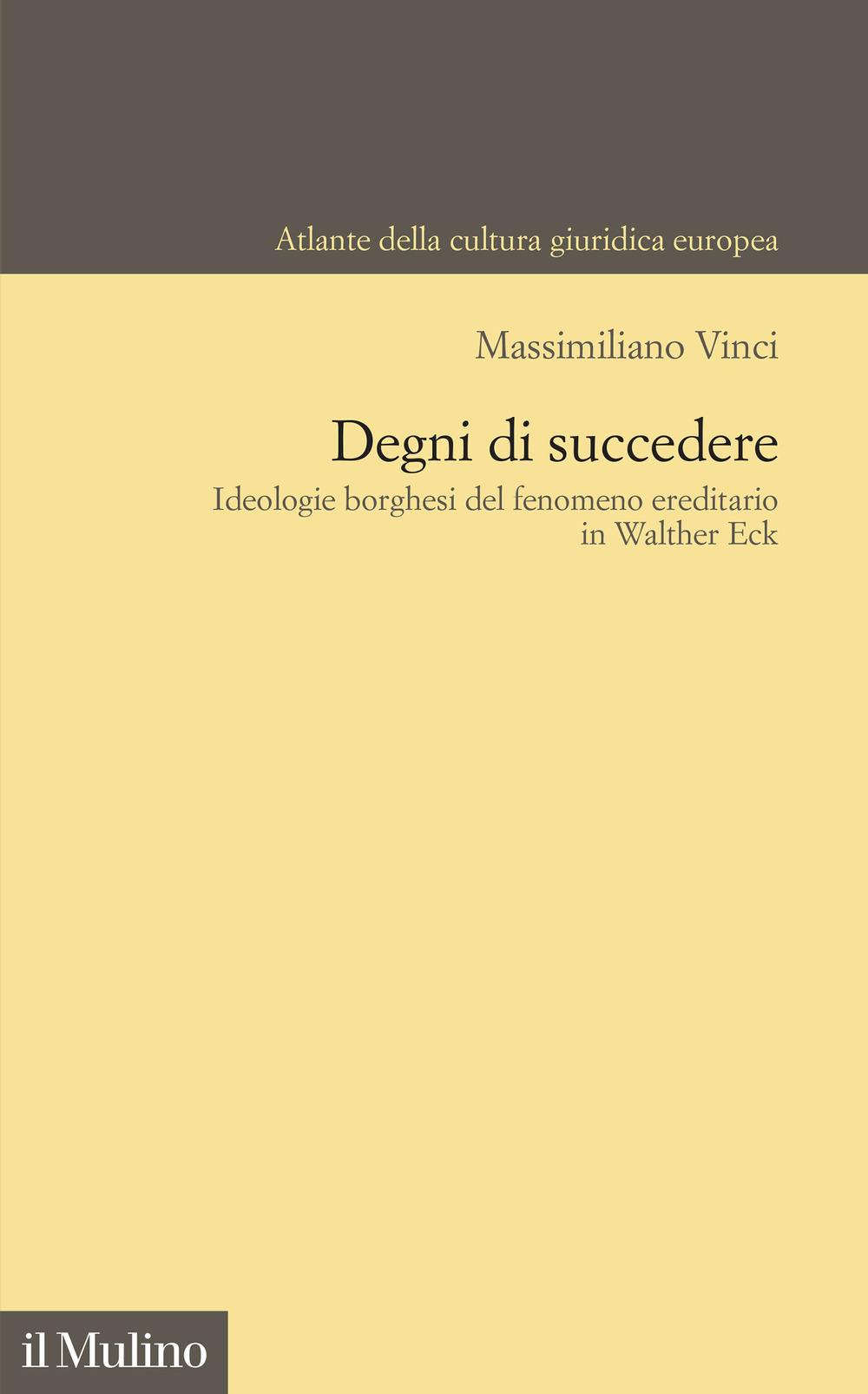 Libro Degni di succedere. Ideologie borghesi del fenomeno ereditario in Walther Eck di Massimiliano Vinci - ean 9788815393296 - Il Mulino