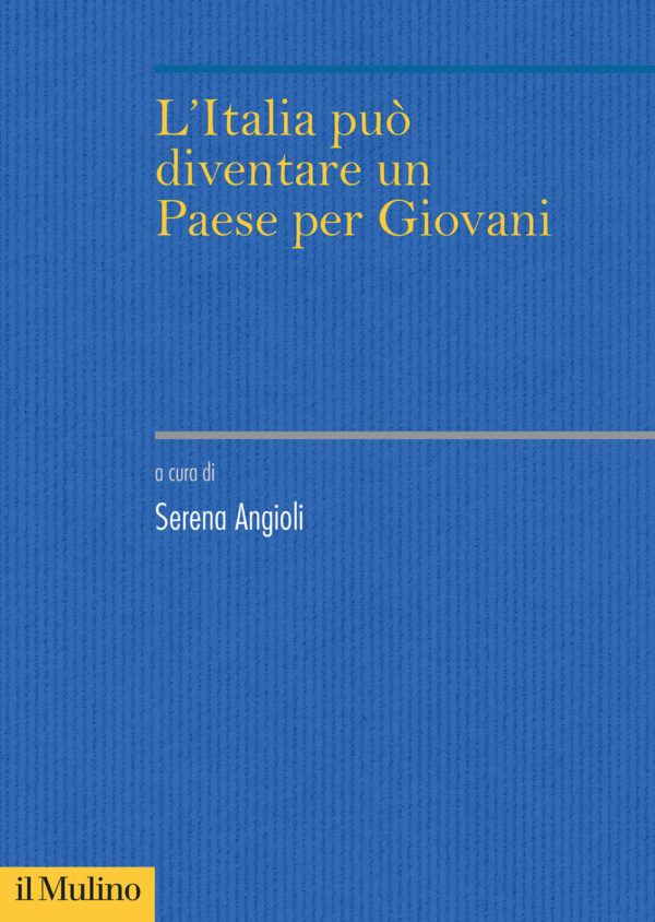 Libro Italia può diventare un Paese per giovani? di Serena Angioli - ean 9788815393333 - Il Mulino