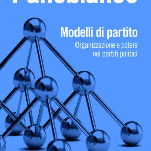 Libro Modelli di partito. Organizzazione e potere nei partiti politici di Angelo Panebianco - ean 9788815393395 - Il Mulino