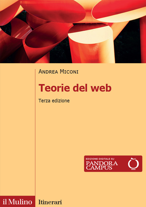 Libro Teorie del web di Andrea Miconi - ean 9788815393555 - Il Mulino