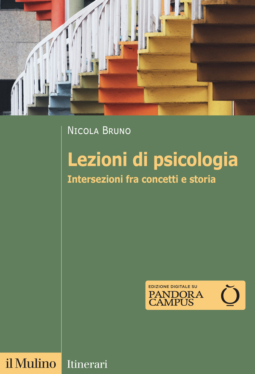 Libro Lezioni di psicologia. Intersezioni fra concetti e storia di Nicola Bruno - ean 9788815393586 - Il Mulino