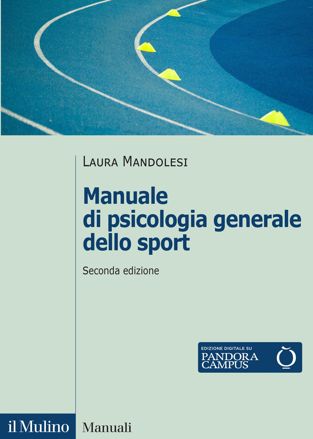 Libro Manuale di psicologia generale dello sport di Laura Mandolesi - ean 9788815393593 - Il Mulino