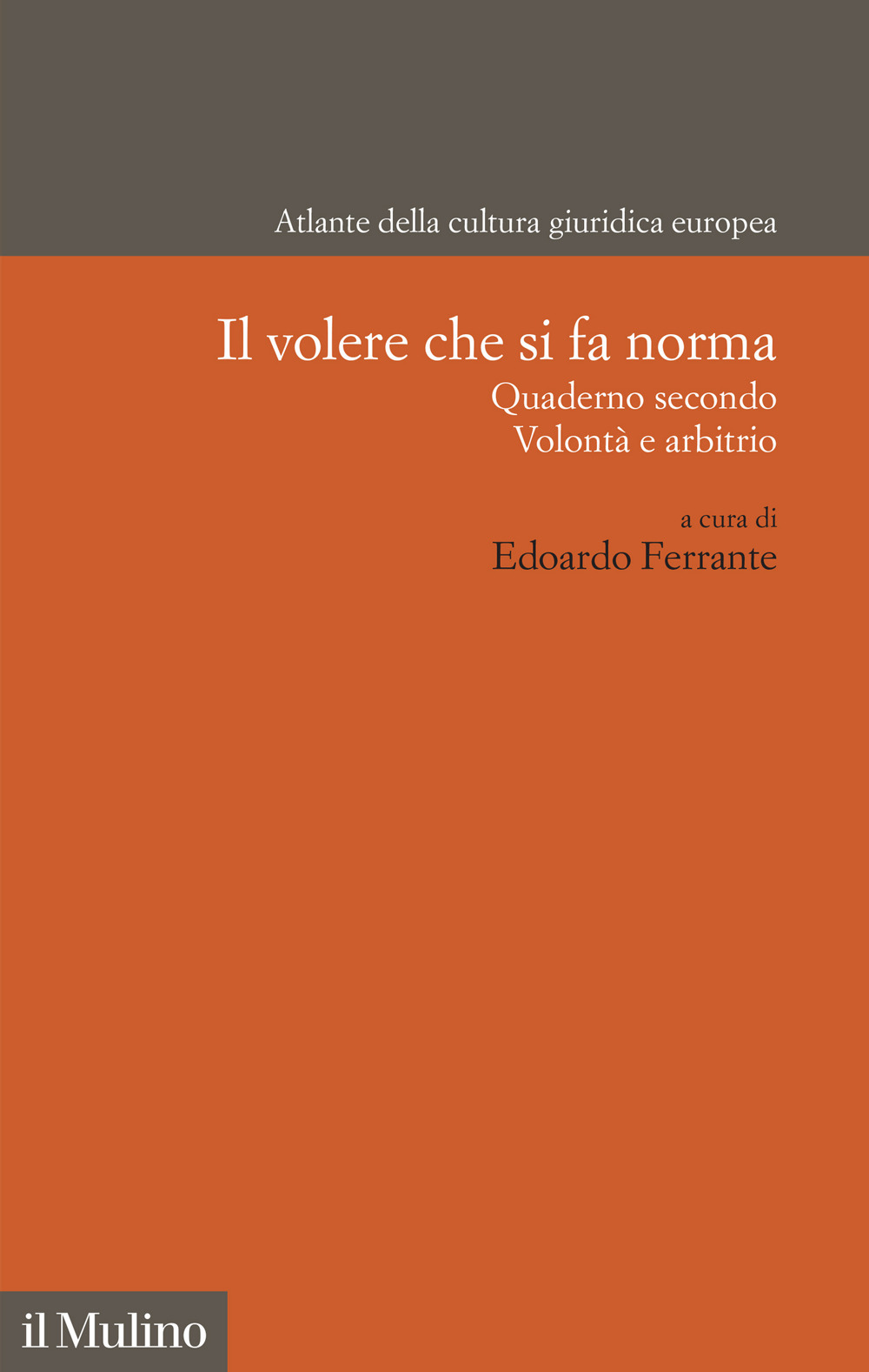 Libro volere che si fa norma. Quaderno secondo. Volontà e arbitrio di  - ean 9788815393654 - Il Mulino