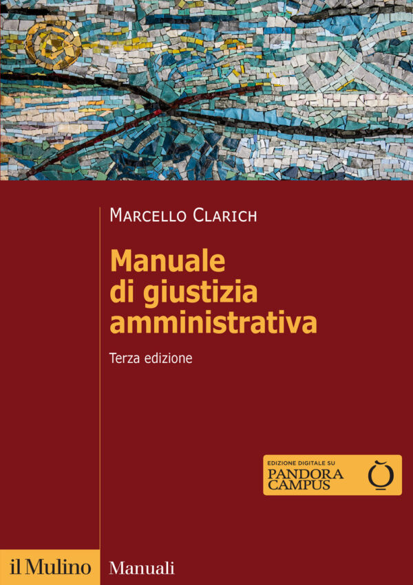 Libro Manuale di giustizia amministrativa di Marcello Clarich - ean 9788815393692 - Il Mulino