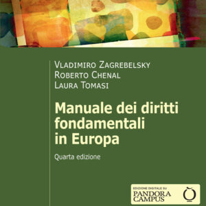 Libro Manuale dei diritti fondamentali in Europa di Vladimiro Zagrebelsky; Roberto Chenal; Laura Tomasi - ean 9788815393708 - Il Mulino