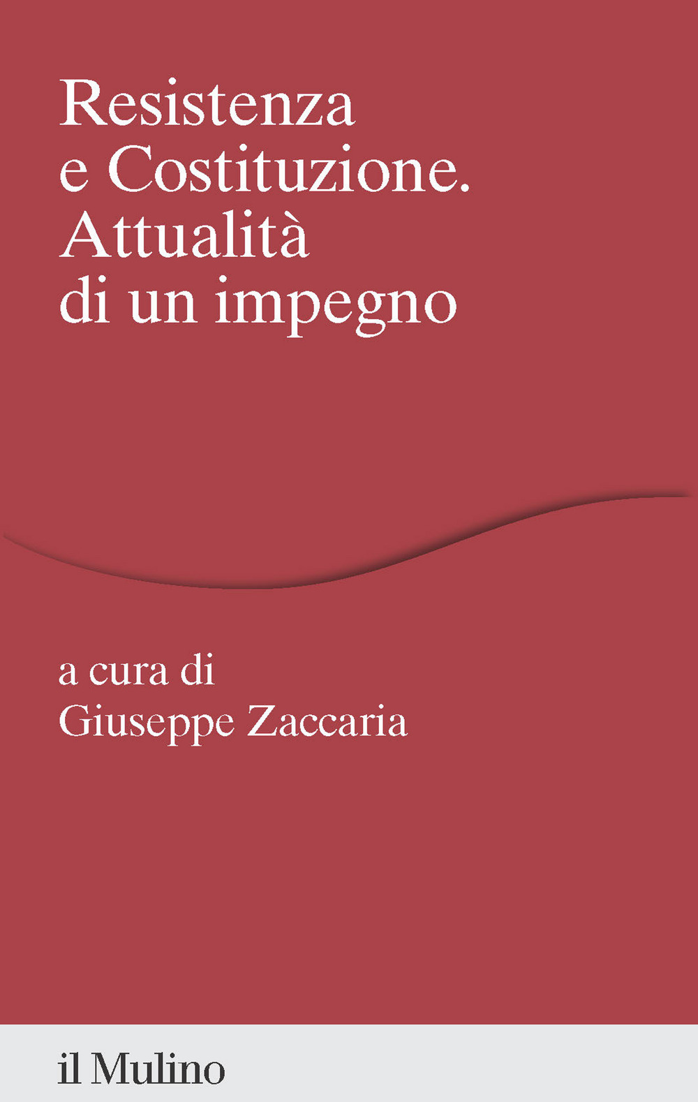 Libro Resistenza e costituzione. Attualità di un impegno di  - ean 9788815393968 - Il Mulino