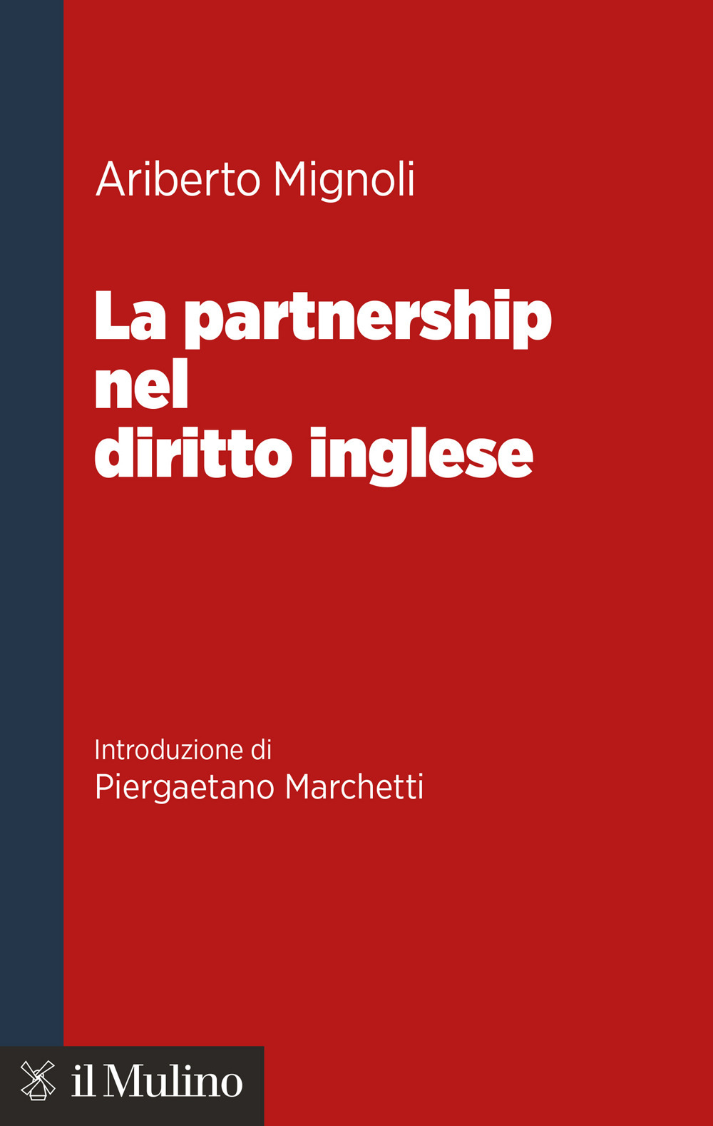Libro partnership nel diritto inglese di Ariberto Mignoli - ean 9788815393982 - Il Mulino