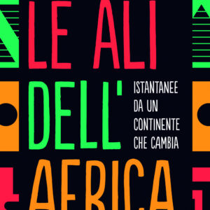 Libro ali dell'Africa. Istantanee da un continente che cambia di Alberto Magnani - ean 9788815394026 - Il Mulino