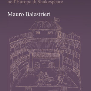 Libro teatri della legge. Storia di una metafora nell'Europa di Shakespeare di Mauro Balestrieri - ean 9788815394538 - Il Mulino